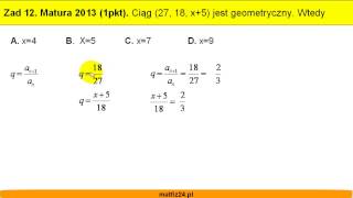 Matura z matematyki 2013  zad 12  Ciąg geometryczny  Matfiz24pl [upl. by Magee431]