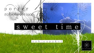 Porter Robinson  Sweet Time  Sub Español [upl. by Laryssa]