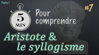 7 Aristote et le syllogisme Terminale et Bac1 [upl. by Hooper]