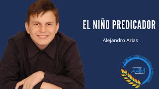 ✔😇Testimonio del NIÑO PREDICADOR a Evangelista a las naciones con ALEJANDRO ARIAS [upl. by Ordway]