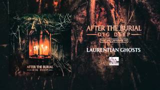 AFTER THE BURIAL  Laurentian Ghosts [upl. by Dewees]