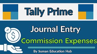 Commission Expenses entry in Tally Prime l how to pass commission Expenses entry in Tally Prime [upl. by Mosi]