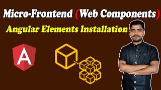 2 Installation of Angular Elements Package in Web Component Based MicroFrontend Architecture [upl. by Trakas]