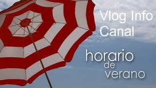 Vlog informativo  HorarioCalendario de Verano en el canal [upl. by Yung]