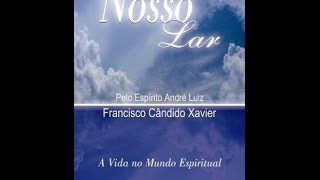 Audiolivro Nosso Lar  Mensagem de André Luiz [upl. by Itsuj573]