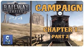 Railway Empire PS4  Campaign Chapter 1 Part 2 [upl. by Diamond]