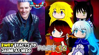 RWBY react to Jaune Arc as Nero Part 12  Devil May Cry 5  Gacha Club React [upl. by Navonod]