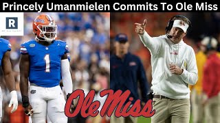 Princely Umanmielen Commits To Ole Miss  Ole Miss Football Transfer Portal Update [upl. by Repohtsirhc]