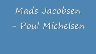 Mads Jacobsen  Poul Michelsen [upl. by Verity]