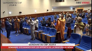 QUINZAINE DU CBF JOUR8  SÉMINAIRE DÉCHANGES SUR LES APPORTS DE LA DIASPORA AU BÉNIN [upl. by Gaul]