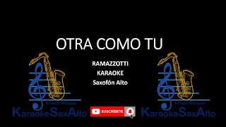 OTRA COMO TU EROS RAMAZZOTTI KARAOKE SAX ALTO [upl. by Jestude814]