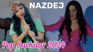 Pop Müzik 2024  Türkçe Pop Şarkılar Nazdej En İyileri [upl. by Farwell468]