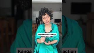 Kangana Runout reacts to her Interviews  Salonayyy  Saloni Gaur [upl. by Tavia]