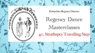 Regency Dance Steps No41 Strathspey Travelling Step [upl. by Llarret]