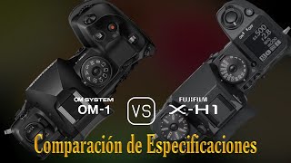 OM SYSTEM OM1 vs Fujifilm XH1 Una Comparación de Especificaciones [upl. by Nnaeiluj344]