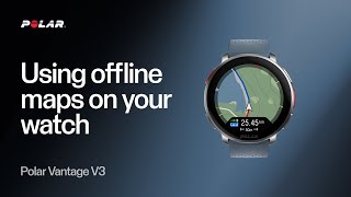 Polar Vantage V3  Using Offline Maps on your Watch [upl. by Griselda]