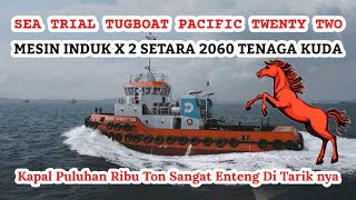 Sea Trial Tugboat Pacific Twenty Two [upl. by Ralyks]