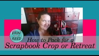 How to and What to Pack for a Scrapbook Crop Retreat or Event [upl. by Vigor]