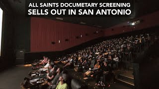 All Saints Documentary Screening Sells out in San Antonio  August 20 2024 [upl. by Ijar]