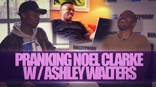 PRANKING NOEL CLARKE W ASHLEY WALTERS [upl. by Niehaus]