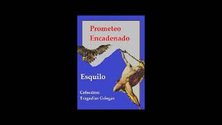 Prometeo Encadenado Esquilo [upl. by Ettelracs]