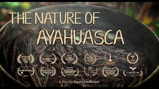 The Nature of Ayahuasca 2019 Documentary [upl. by Haugen]