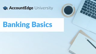 AccountEdge University Banking Basics Session 3 [upl. by Bortman]