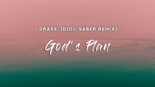 Drake  Gods Plan Lyrics DJCJ x SABER Remix TikTok [upl. by Link916]