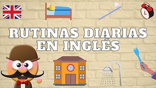 RUTINAS DIARIAS EN INGLÉS DAILY ROUTINES INGLÉS PARA NIÑOS CON MRPEA  ENGLISH FOR KIDS [upl. by Aitan]