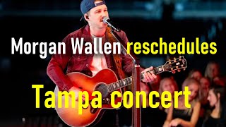 Morgan Wallen Reschedules Tampa Concert Due to Sickness New Date Announced [upl. by Aicilana]