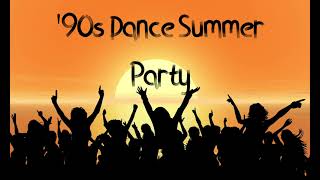 90s Dance Summer Party Hits Mix [upl. by Florine]