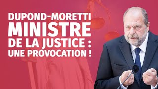 DupondMoretti Ministre de la Justice  une provocation pour les honnêtes gens [upl. by Pren]