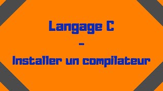 Installer un compilateur en langage C mingw et gcc [upl. by Oigres370]