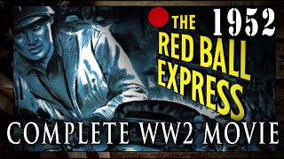 quotRed Ball Expressquot 1952  WW2 Pattons Third Army Convoy Movie [upl. by Ahseyt]