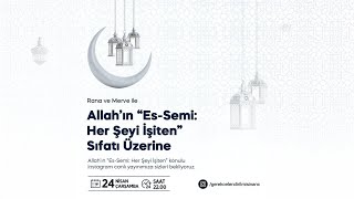 Allahın quotEs Semi  Her Şeyi İşitenquot Sıfatı [upl. by Ynabe260]