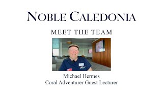 Coral Adventurer Meet the team Guest Lecturer Michael Hermes [upl. by Francoise195]