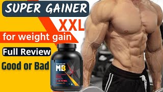 MUSCLEBLAZE SUPER GAINER XXL  Gainer for weight gain  good or bad [upl. by Levina]