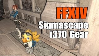 FFXIV All i370 Sigmascape Savage Gear [upl. by Akitnahs]