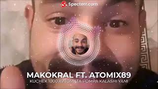 Kuchek 1000 Avtomata Pompa Kalashi HQ SOUND HI RES AUDIO Makokral ft Atomix89 Yani 1000 Автомата [upl. by Avron]