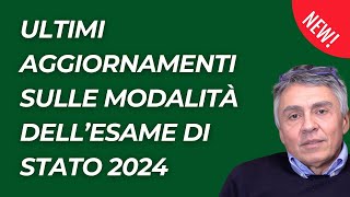 Modalità esame di Stato 2024 gli ultimi aggiornamenti [upl. by Atteragram]