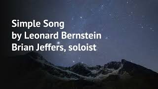 Simple Song by Leonard Bernstein Brian Jeffers tenor [upl. by Nawyt]