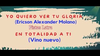 Yo Quiero Ver Tu Gloria En Totalidad a Ti Pista LetraReeditado [upl. by Mattah]