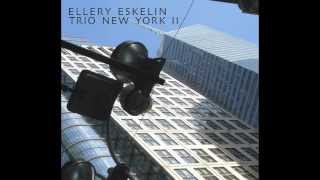 ELLERY ESKELIN Trio New York II [upl. by Israeli]