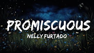 Nelly Furtado  Promiscuous Lyrics ft Timbaland  Lyrics Serenade [upl. by Einaeg424]