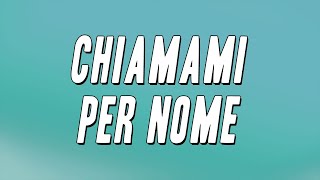 Francesca Michielin  CHIAMAMI PER NOME ft Fedez Testo [upl. by Kono]