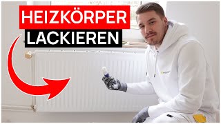 HEIZKÖRPER LACKIEREN  so einfach gehts [upl. by Ahsirtak]