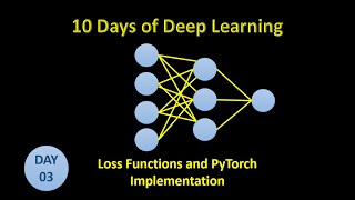 Day 3 Loss Functions with PyTorch Code Implementation [upl. by Sinnoda]