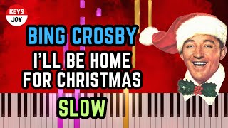 🎹 Bing Crosby  Ill Be Home For Christmas  LYRICS  SLOW Piano and Keyboard Tutorial [upl. by Halladba]