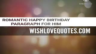 Romantic Happy Birthday Paragraph For Him [upl. by Etz]