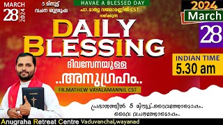 DAILY BLESSING 2024 MARCH 28FRMATHEW VAYALAMANNIL CST [upl. by Eilagam342]